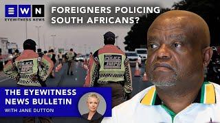 The day that was: Backtracking on hiring foreigners to police SA, new Justice Minister & VBS money?