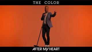 The Color - After My Heart (Official Music Video)