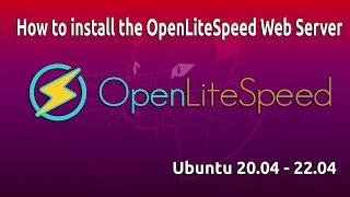 How To Install the OpenLiteSpeed Web Server on Ubuntu