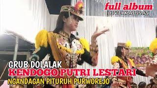 Ndolalak KENDOGO PUTRI LESTARI NGANDAGAN full album terbaru