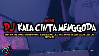 DJ KALA CINTA MENGGODA VIRAL TIKTOK REMIX FULL BASS TERBARU 2022 ALFYMEH