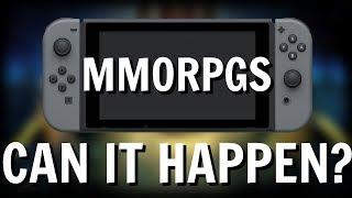 Nintendo Switch MMORPGs | Would You Play MMORPGs on the Switch?