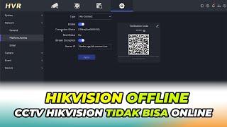 Cara Mengatasi DVR Hikvision Offline - Connecting Failed