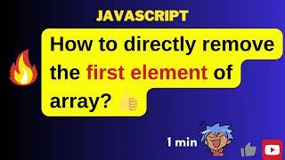 JavaScript array methods: shift | How to directly remove first element #javascript