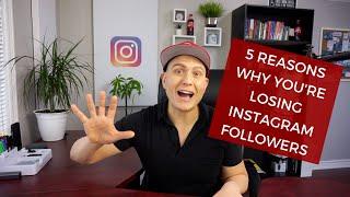 5 Reasons Why You May Be Losing Followers On Instagram