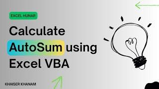 Calculate Auto-Sum using Excel VBA - Complete Coding