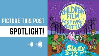 Children’s Film Festival Seattle  PICTURE THIS POST  SPOTLIGHT!