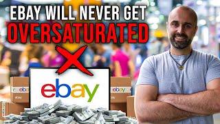 Why Sourcing From eBay Will NEVER Get Oversaturated