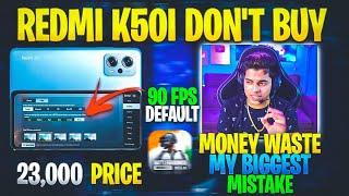 DON'T BUY REDMI K50I FOR BGMI & PUBG GAMING | REDMI K50I BGMI 90 FPS TEST | 23,000 MONEY WASTE ??