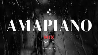 BEST Amapiano Mix Vol 2