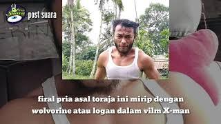 Virall..!!!! Pria asal toraja mirip logan film X-man (wolforine)