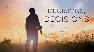 Decisions, Decisions - Motivational Video