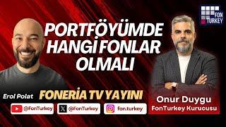 Portföy kurarken hangi fonları tercih etmeliyiz? @foneria