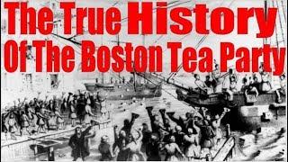 The True History of the Boston Tea Party