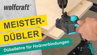 Meisterdübler: Dübellehre für Holzverbindungen | wolfcraft