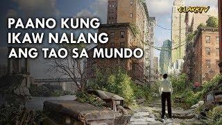 Paano Kung IKAW NALANG ang TAO sa MUNDO? Anong gagawin mo?