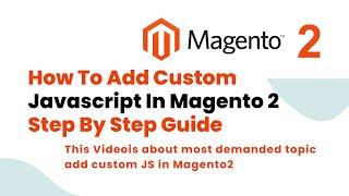 How To Add Custom Javascript In Magento 2 | magento 2 add custom js file in head