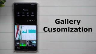 Samsung Gallery Customization - Many Don't Know This