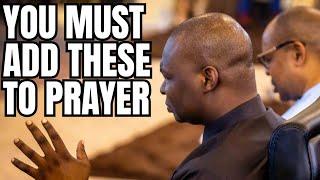 YOU MUST ADD THESE TO YOUR PRAYER TO BE GREAT | APOSTLE JOSHUA SELMAN