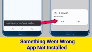 Something Went Wrong App Not Installed Problem 2024