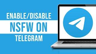 How to Enable/Disable NSFW On Telegram (Tutorial)