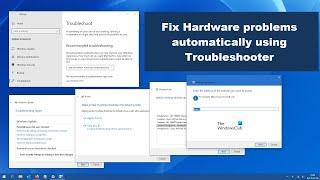 Fix Windows Hardware and Devices problems with Troubleshooter