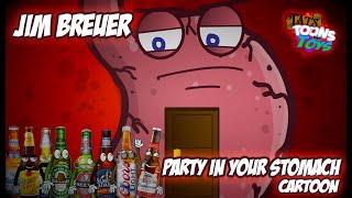 Jim Breuer - “Party in your Stomach” 2019 (Cartoon)