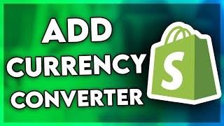 How to Add Currency Converter in Shopify (Full Guide)