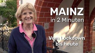 Mainz in zwei Minuten - Vom Lockdown bis heute