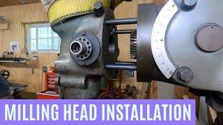 Installing the Milling Head on my Bridgeport Mill