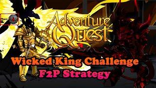 Adventure Quest - Wicked King Challenge Mode F2P Strategy