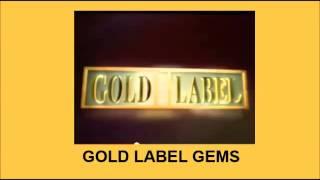 Gold Label Gems