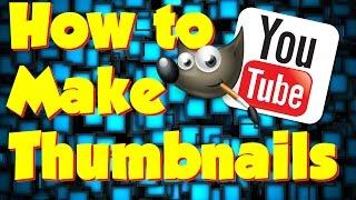 How to Make Thumbnails for YouTube Videos using GIMP