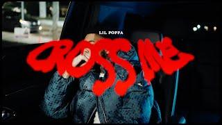 Lil Poppa - Cross Me (official Music Video)