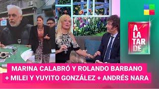 Calabró y Barbano + Milei y Yuyito González + Andrés Nara #ALaTarde | Programa completo (23/07/24)