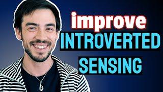 How to Develop introverted Sensing