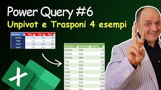 EM157 Power Query di Excel #6 Strumenti UNPIVOT e TRASPONI 4 esempi da base ad avanzato