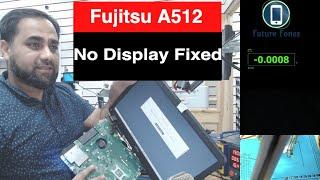 Fujitsu LifeBook A512 Laptop Display and Bios Repair!!