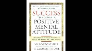 Success Through A Positive Mental Attitude #5   W  Clement Stone, Napoleon Hill