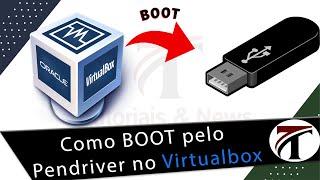 Como dar boot pelo pen drive no VirtualBox