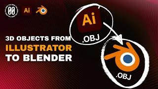 HOW TO IMPORT 3D OBJECTS FROM ILLUSTRATOR TO BLENDER