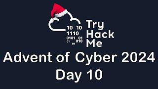 TryHackMe's Day 10 of Advent of Cyber 2024