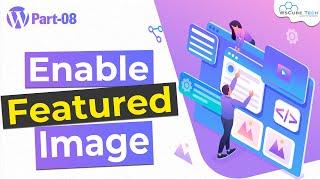 How to Add Featured Image in WordPress Custom Theme | WordPress Theme Development