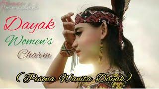 Pesona Wanita Dayak || Dayak Women's Charm || Kalimantan Borneo....