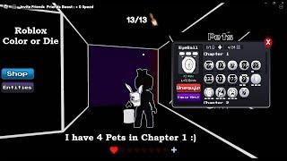 Roblox Color or Die Chapter 1. I got 4 Pets! May 24 2023