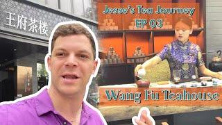 Experience a TOP-TIER BEIJING TEAHOUSE - Jesse’s Tea Journey Ep. 3: Wang Fu Teahouse