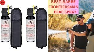Best  Sabre Frontiersman Bear Spray For The Money 2024| Top 5 Sabre Frontiersman Bear Spray Review