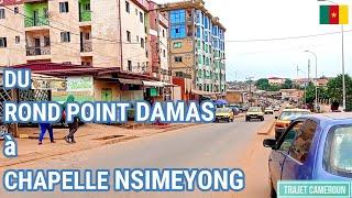 (Yaoundé - Cameroun) Du Rond Point Damas à Chapelle Nsimeyong - Trajet Cameroun