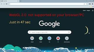 Webgl not supported 202 । FIX WEBGL not Supported by Your Browser Chrome
