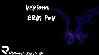 [Reload] Vexiona Mythic [BRM PoV]